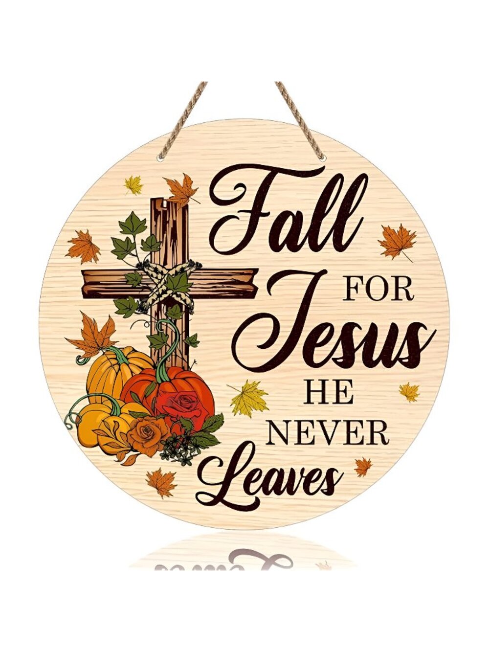 Fall for Jesus Sign for Home Decorations 11.5" Religious Pumpkin He Never Leaves